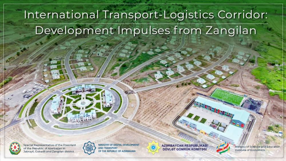 International Transport-Logistics Corridor: Development Impulses from Zangilan